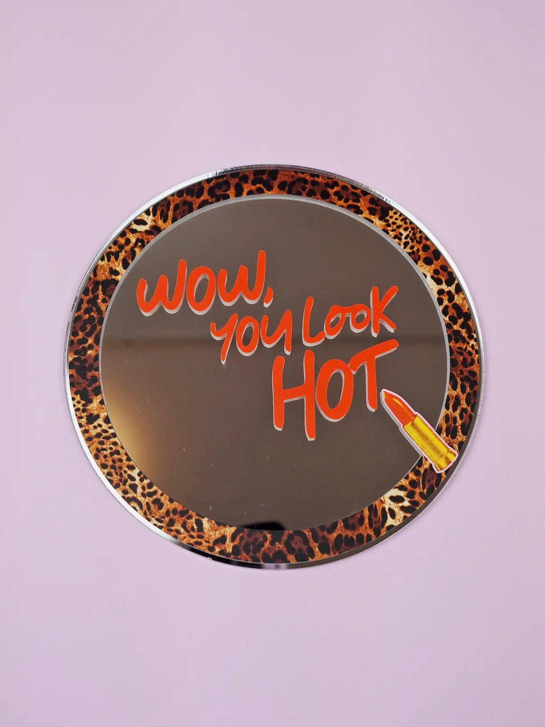 You Look Hot Leopard Print Kitsch Mirror Wall Art