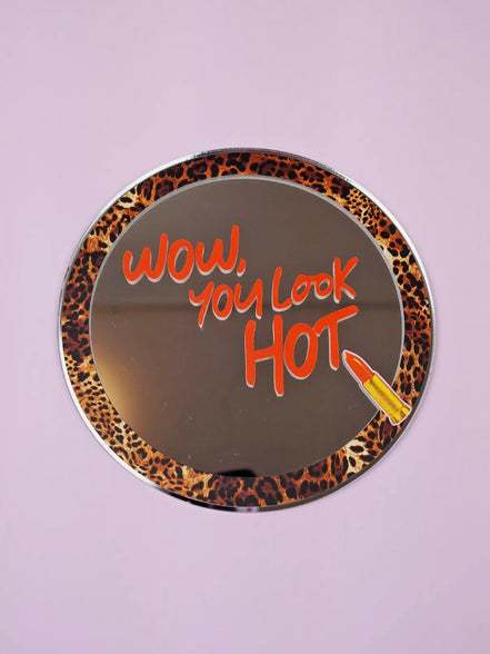 You Look Hot Leopard Print Kitsch Mirror Wall Art