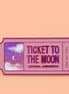 Ticket to the Moon Badge